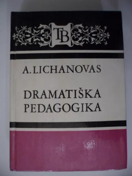 Dramatiška pedagogika (konfliktinių situacijų apybraižos)