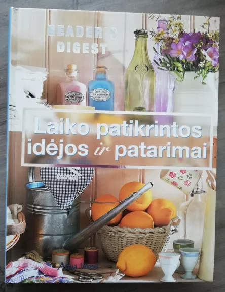 Laiko patikrintos idėjos ir patarimai