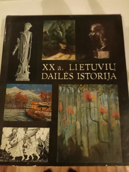 XX a. lietuvių dailės istorija (1 tomas)