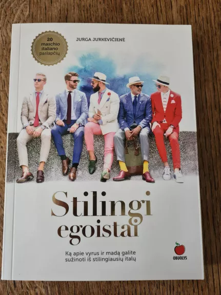 Stilingi egoistai: ką apie vyrus ir madą galite sužinoti iš stilingiausių italų