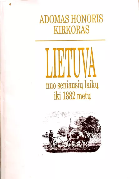 Lietuva nuo seniausių laikų iki 1882 m.