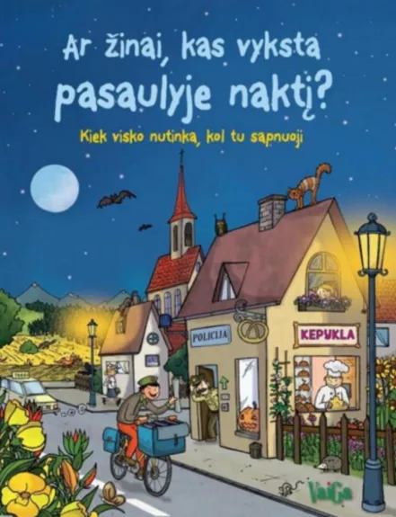 Ar žinai, kas vyksta pasaulyje naktį?