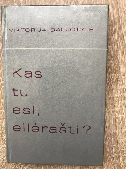 Kas tu esi, eilėrašti?