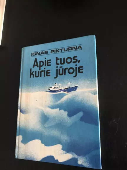 Apie tuos, kurie jūroje