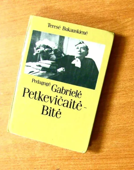 Pedagogė Gabrielė Petkevičaitė-Bitė