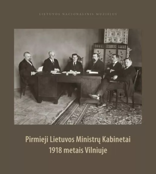 Pirmieji Lietuvos ministrų kabinetai 1918 metais Vilniuje