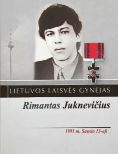 Lietuvos laisvės gynėjas Rimantas Juknevičius