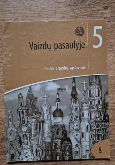 Vaizdų pasaulyje V kl. dailės pratybų sąsiuvinis