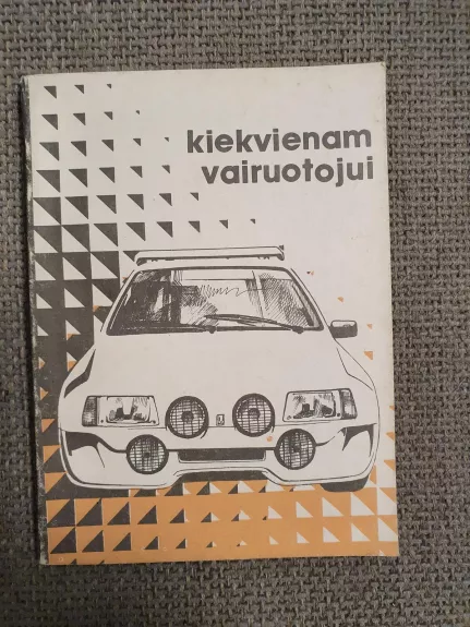 Kiekvienam vairuotojui