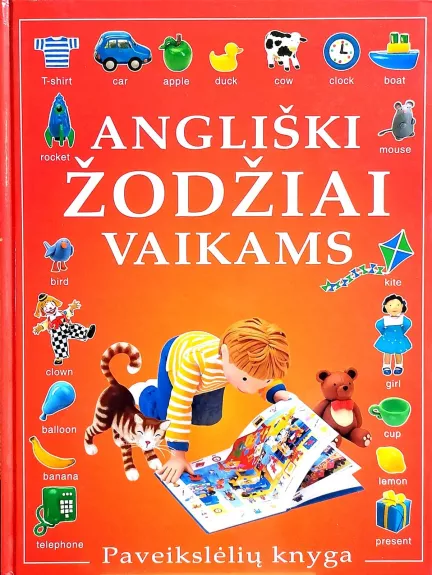 Angliški žodžiai vaikams. Paveikslėlių knyga