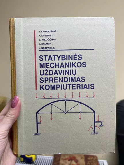 Statybinės mechanikos uždavinių sprendimas kompiuteriais