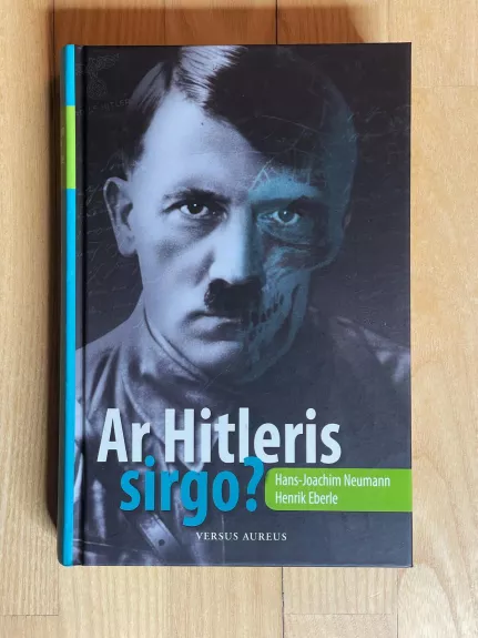 Ar Hitleris sirgo?