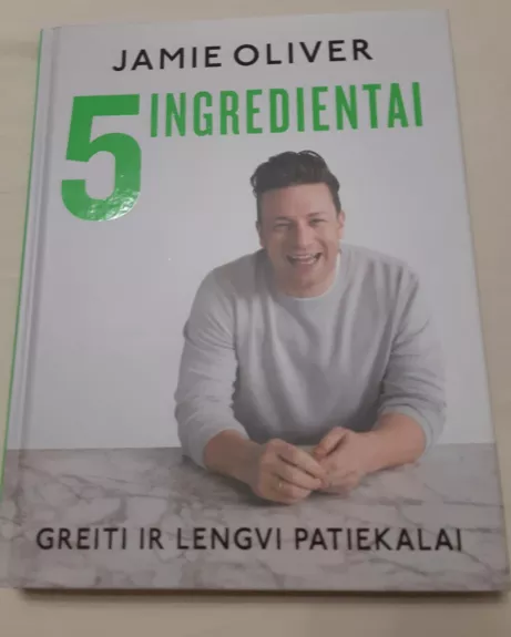 5 ingredientai: greiti ir lengvi patiekalai