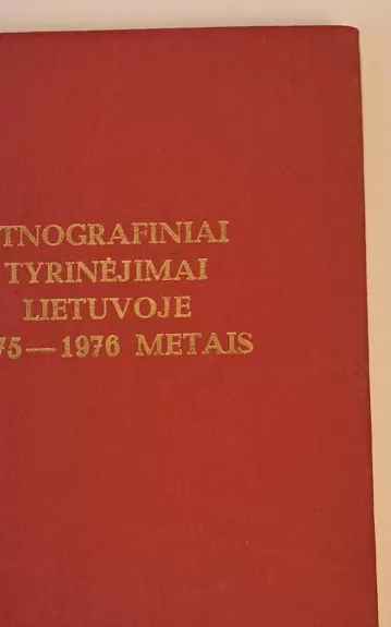 Etnografiniai tyrinėjimai Lietuvoje 1975 ir 1976 m.