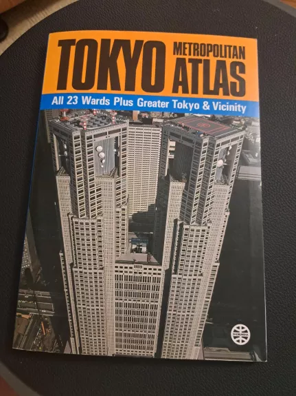 Tokyo metropolitan atlas/ all 23 Wards plus Greater Tokyo & Vicinite