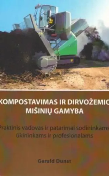 Kompostavimas ir dirvožemio mišinių gamyba