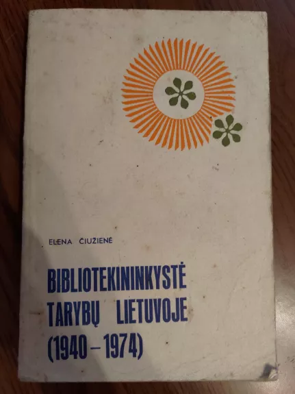 Bibliotekininkystė Tarybų Lietuvoje (1940-1974)
