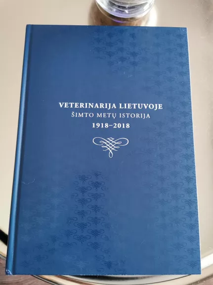 Veterinarija Lietuvoje šimto metų istorija 1918-2018