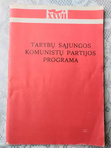 Tarybų Sąjungos komunistų partijos programa Nauja redakcija priimta XXVII suvažiavimo