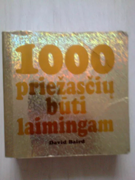 1000 priežasčių būti laimingam