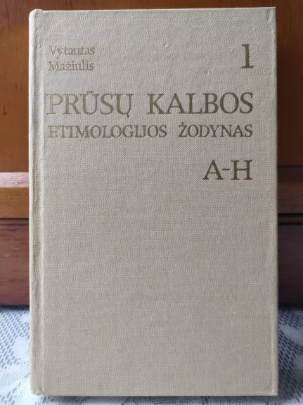 Prūsų kalbos etimologijos žodynas (1 dalis)