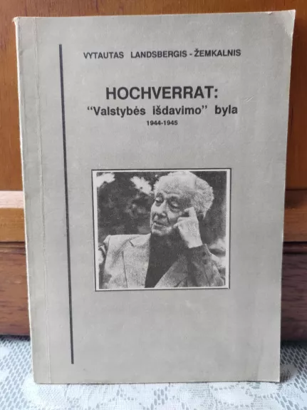 Hochverrat: "Valstybės išdavimo" byla, 1944-1945