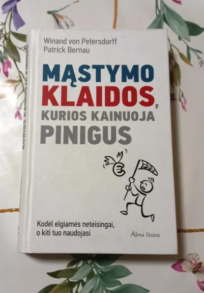 Mąstymo klaidos, kurios kainuoja pinigus