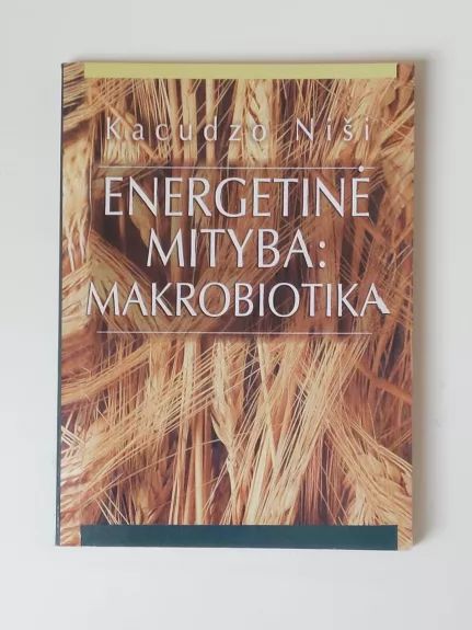 Energetinė mityba: makrobiotika