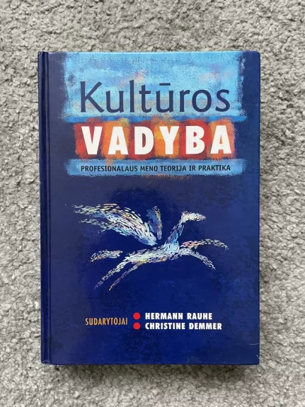 Kultūros vadyba: profesionalaus meno teorija ir praktika