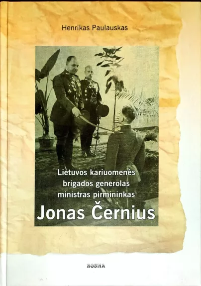 Lietuvos kariuomenės brigados generolas ministras pirmininkas Jonas Černius