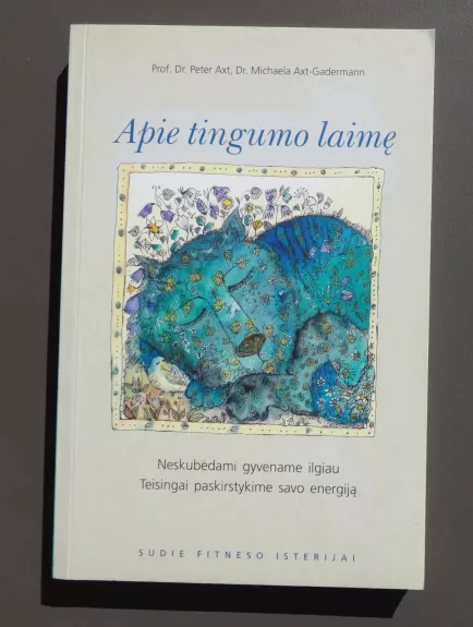 Apie tingumo laimę