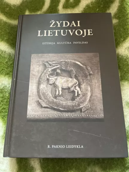 Žydai Lietuvoje. Istorija, kultūra, paveldas