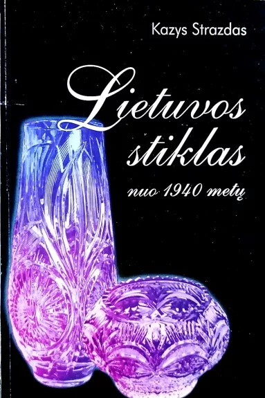 Lietuvos stiklas nuo 1940 metų