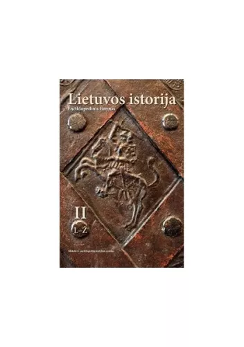 Lietuvos istorija. Enciklopedinis žinynas, II tomas (L–Ž)