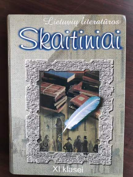 Lietuvių literatūros skaitiniai XI klasei