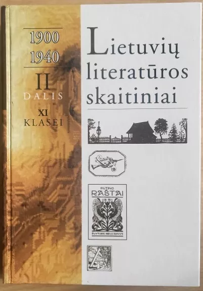 Lietuvių literatūros skaitiniai 11 kl. (II dalis) 1900-1940