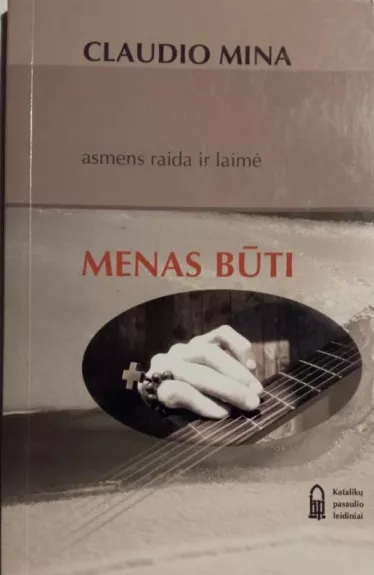 Menas būti: asmens raida ir laimė