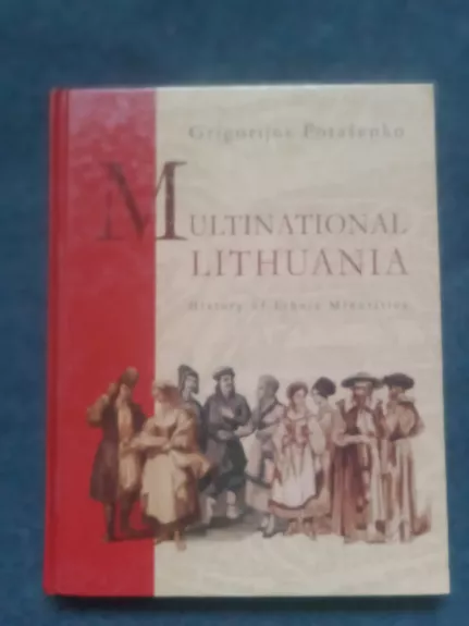 Multinational Lithuania: History of Ethnic Minorities