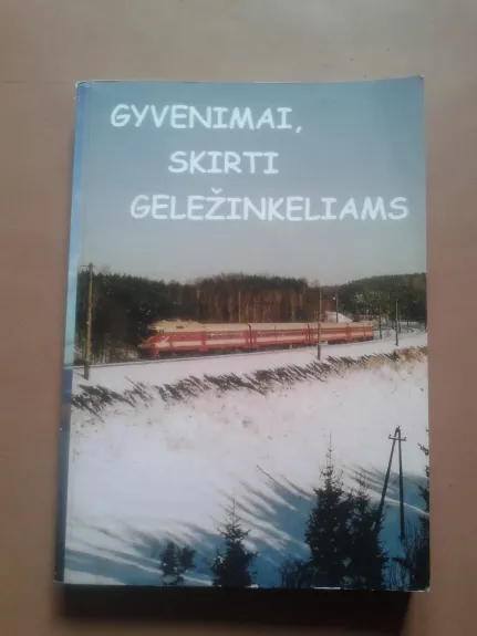 Gyvenimai, skirti geležinkeliams