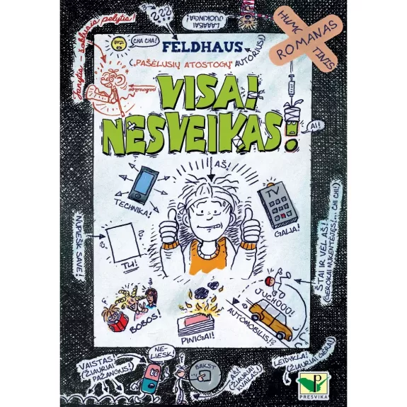 Visai nesveikas !