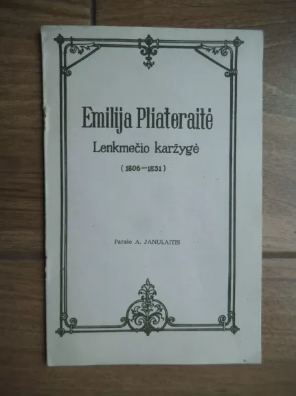 Emilija Pliateraitė. Lenkmečio karžygė