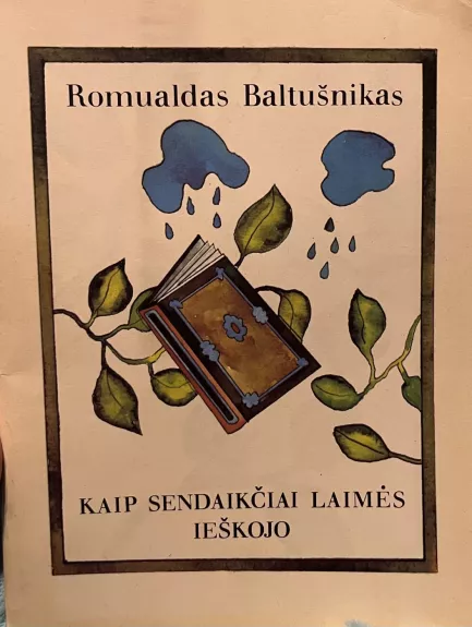 Kaip sendaikčiai laimės ieškojo