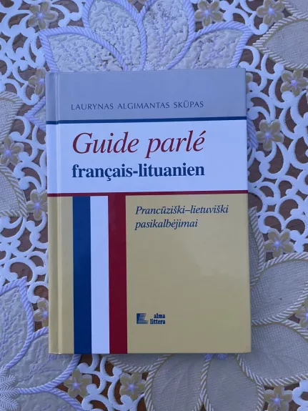 Guide parle - Prancūziški lietuviški pasikalbėjimai