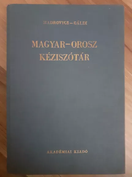 Vengrų-rusų kalbų žodynas / Magyar-orosz keziszotar