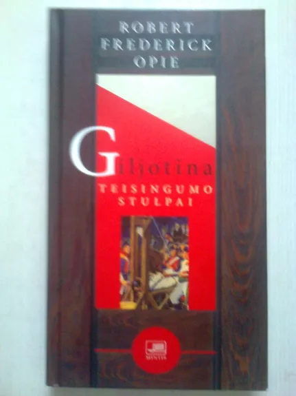 Giljotina. Teisingumo stulpai