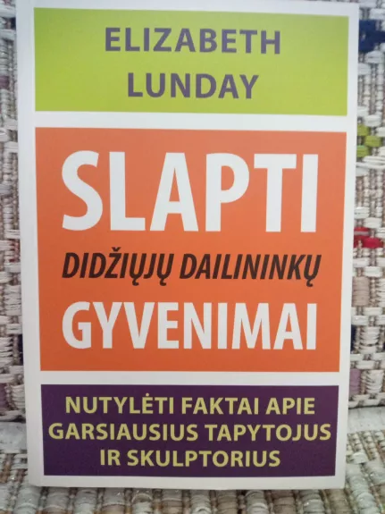 Slapti didžiųjų dailininkų gyvenimai