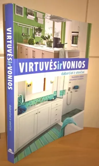 Virtuvės ir vonios dabarčiai ir ateičiai