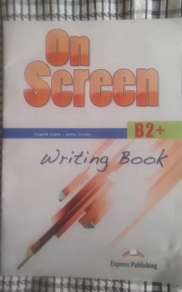 Ekrane rašymo knyga. Neoficialūs ir oficialūs laiškai, el paštas ir panašiai (On Screen Writing Book anglų k.)