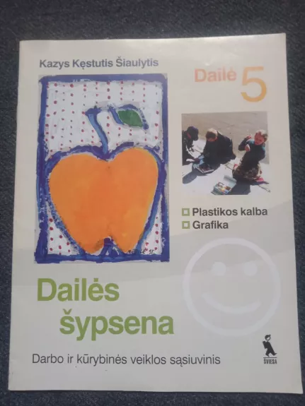 Dailės šypsena. Plastikos kalba. Grafika