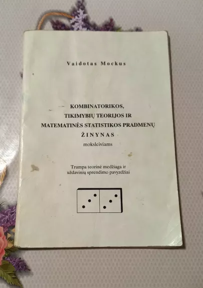 Kombinatorikos, tikimybių teorijos ir matematinės statistikos pradmenų žinynas